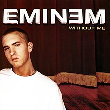 Without Me Eminem Song !   Wikipedia - 